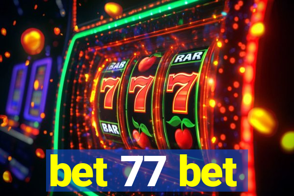 bet 77 bet